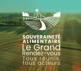 Souveraineté alimentaire : un grand rendez-vous pour préparer l’avenir